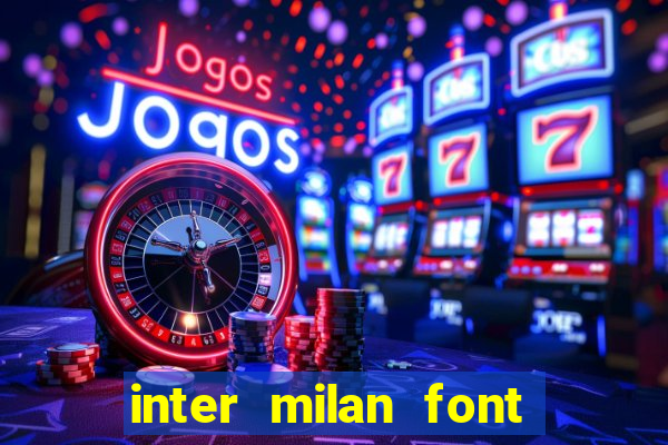 inter milan font free download